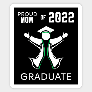 Proud mom of 2022 graduate green Sticker